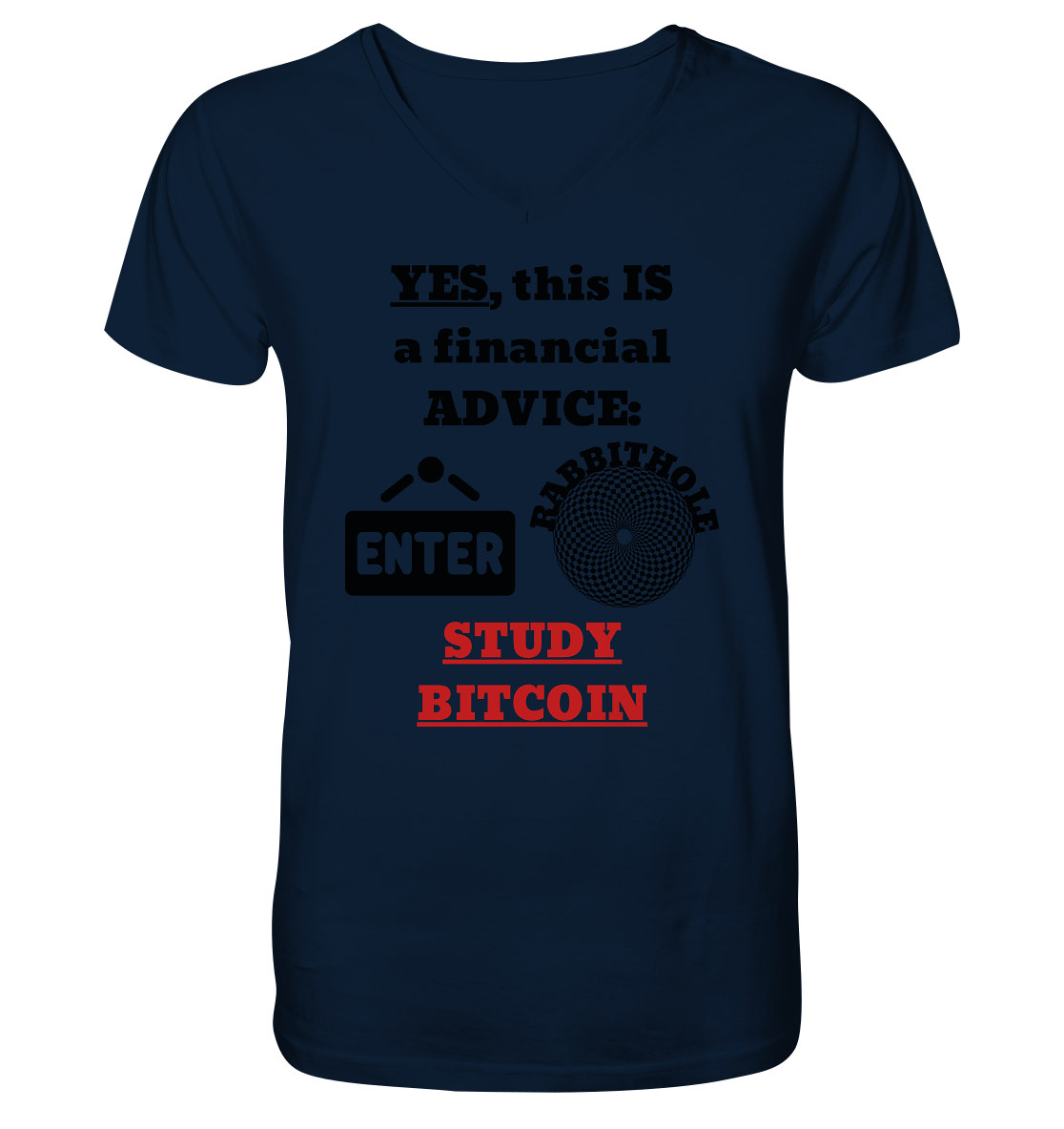 YES, this IS a financial ADVICE: ENTER - RABBITHOLE (Grafiken) - STUDY BITCOIN  - V-Neck Shirt