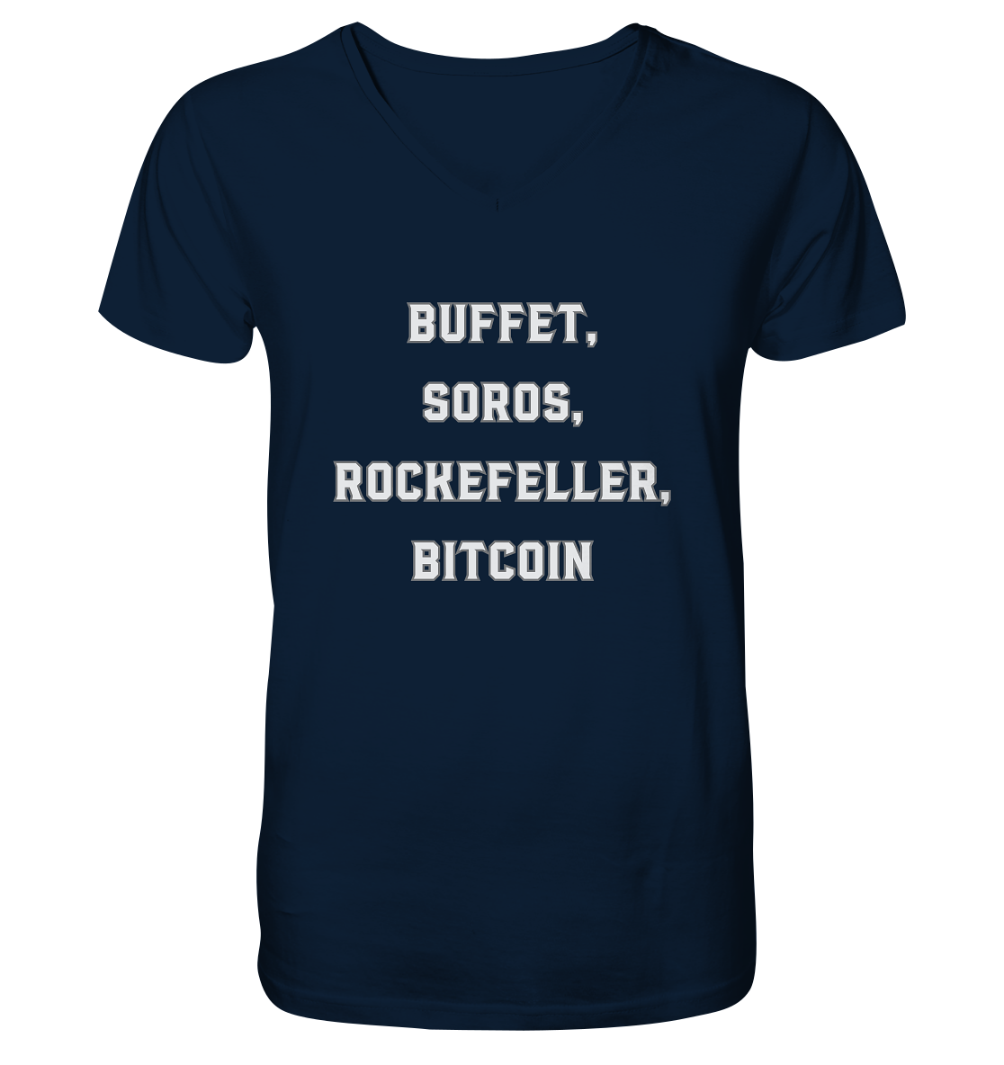 BUFFET,SOROS, ROCKEFELLER, BITCOIN  - V-Neck Shirt