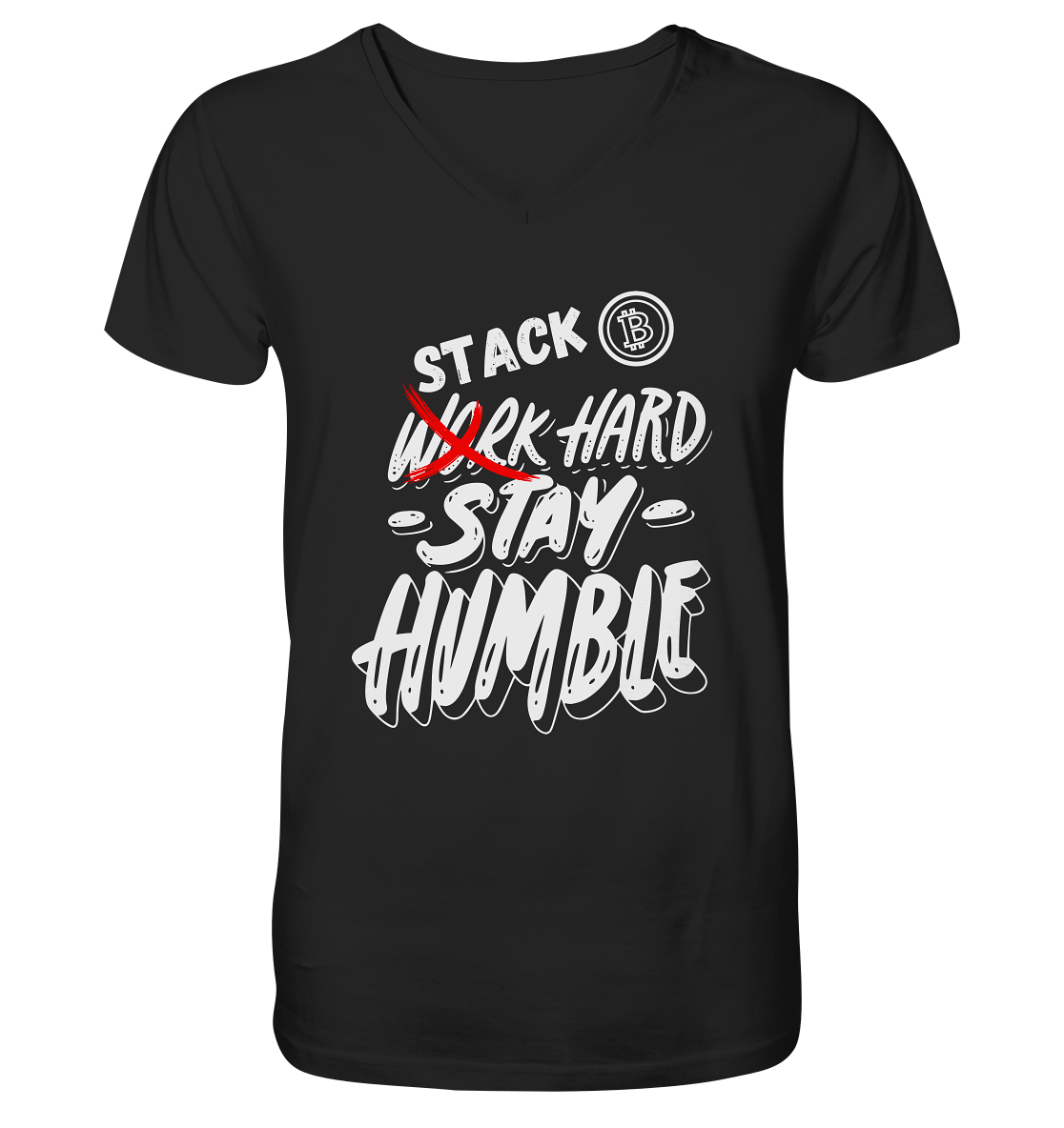 STACK HARD - STAY HUMBLE - V-Neck Shirt