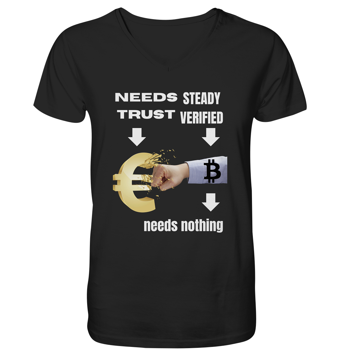 Needs TRUST / Needs NOTHING - V-Neck Shirt