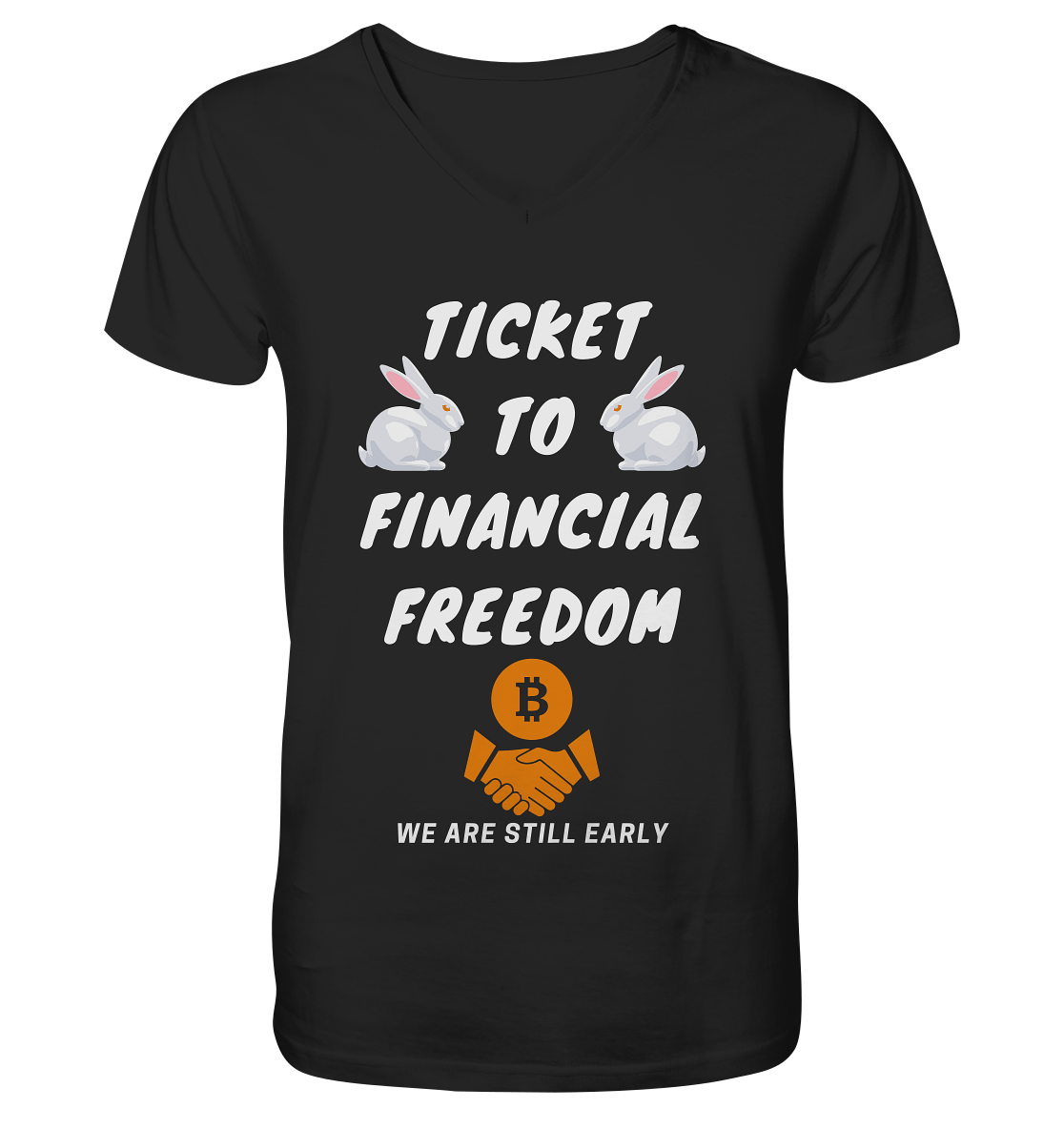 TICKET TO FINANCIAL FREEDOM (2 Bunny Version) We are still early - V-Neck Shirt