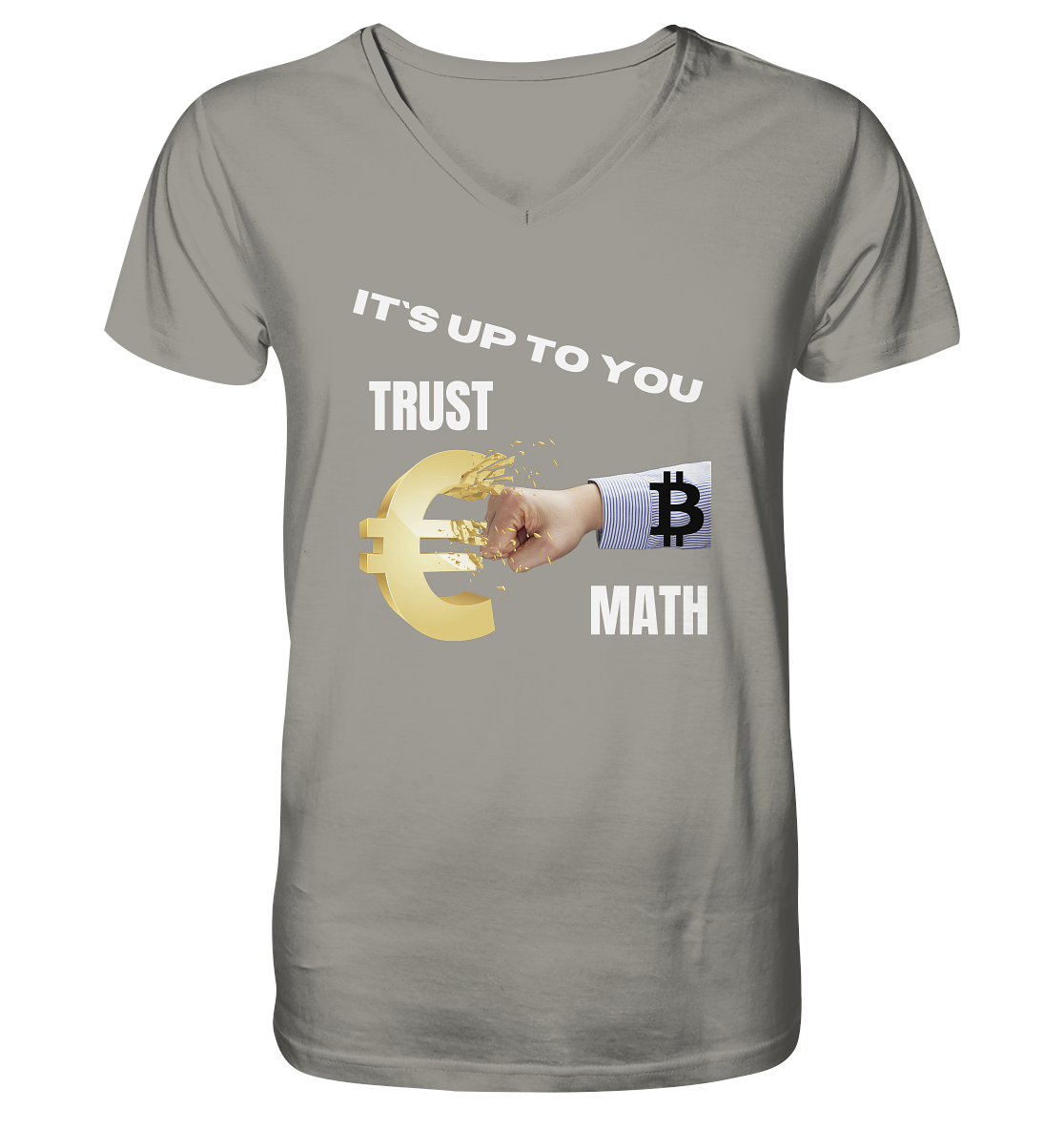 It`s up to you - TRUST or MATH - V-Neck Shirt