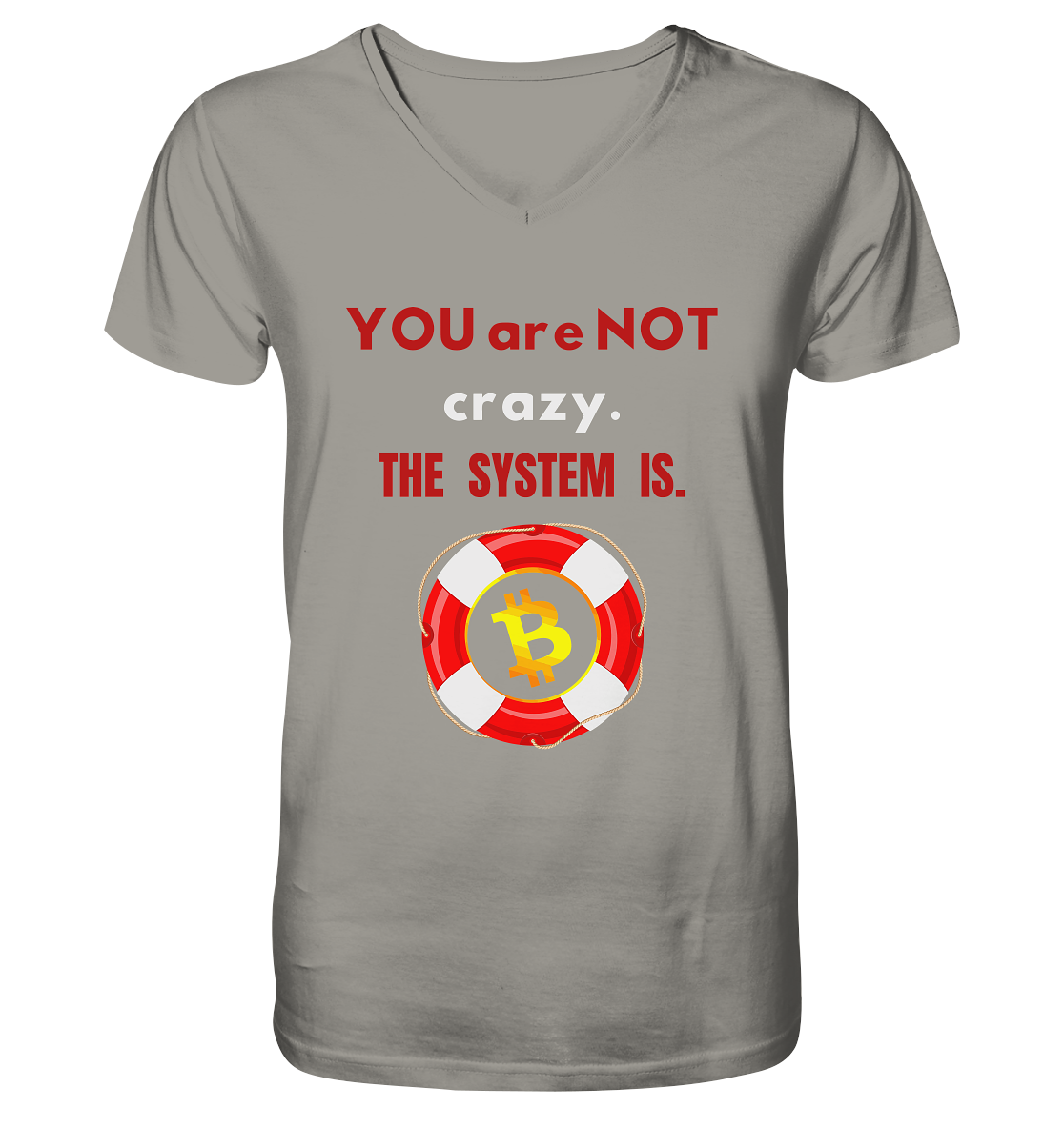 YOU are NOT crazy, THE SYSTEM IS. (BTC Rettungsring) - V-Neck Shirt