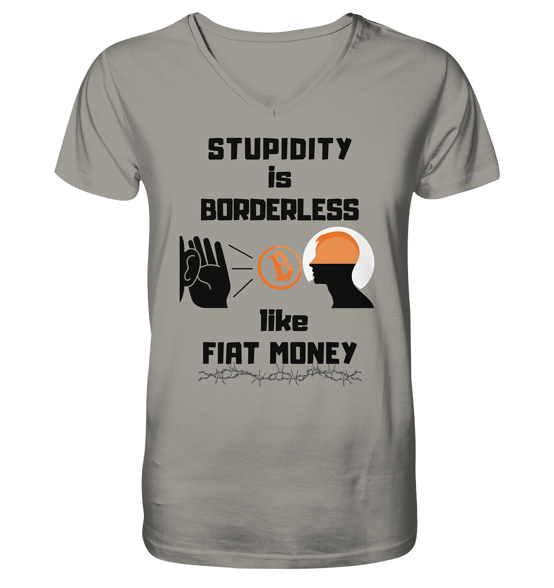 STUPIDITY is BORDERLESS  like FIAT MONEY (Flüstern - BTC - Lauschen Grafik Vers. 2)   - V-Neck Shirt