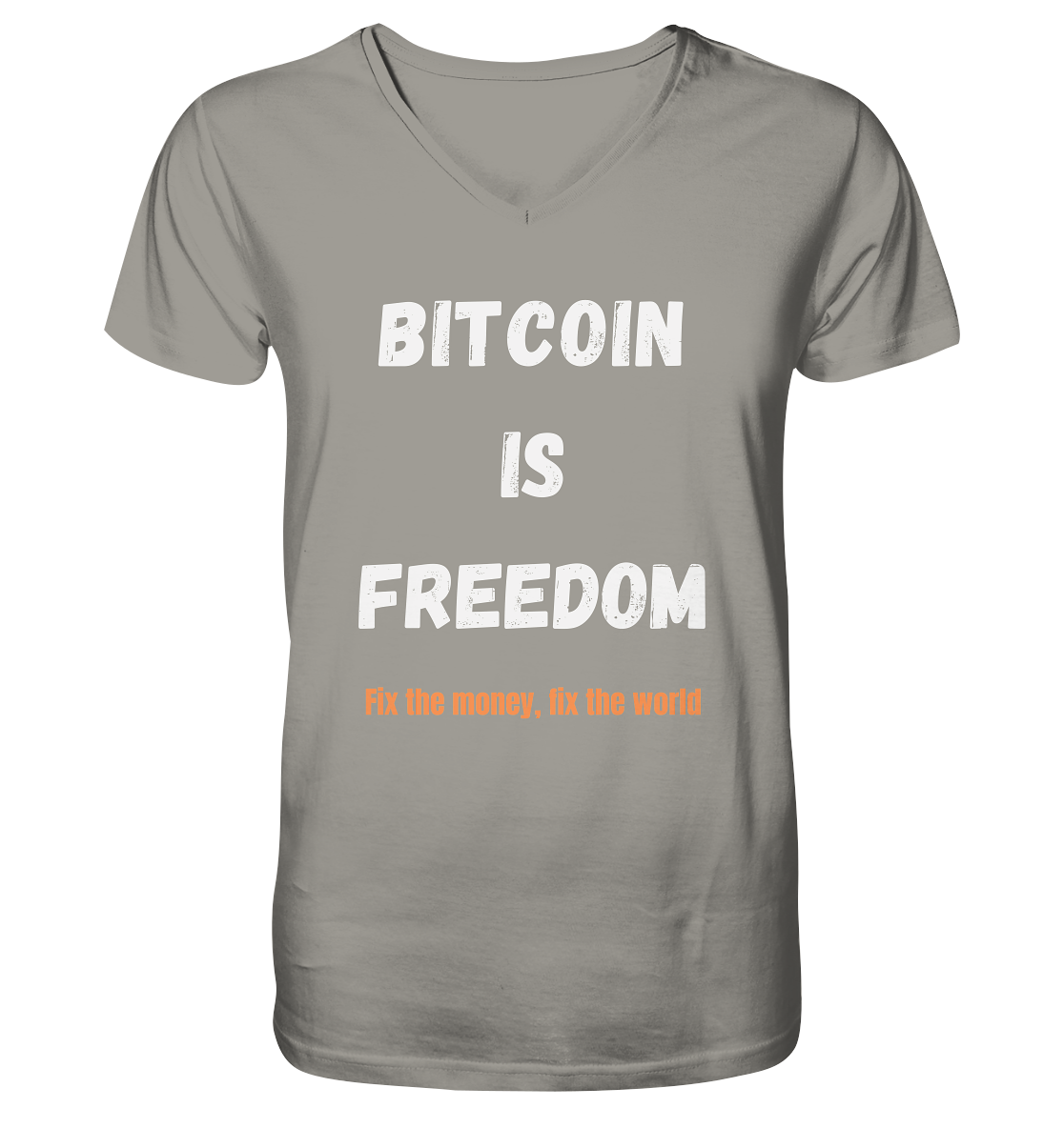 BITCOIN IS FREEDOM - Fix the money, fix the world - V-Neck Shirt