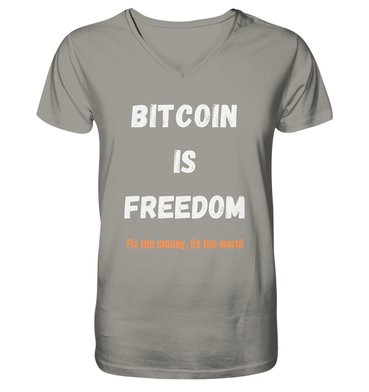 BITCOIN IS FREEDOM - Fix the money, fix the world - V-Neck Shirt