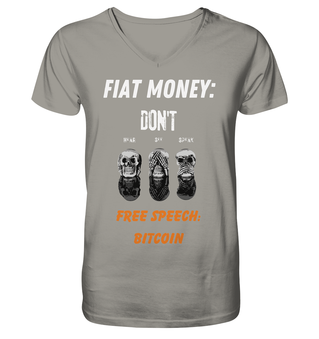 FIAT MONEY: DON´T HEAR, SEE, SPEAK - FREE SPEECH: BITCOIN (orange) - V-Neck Shirt