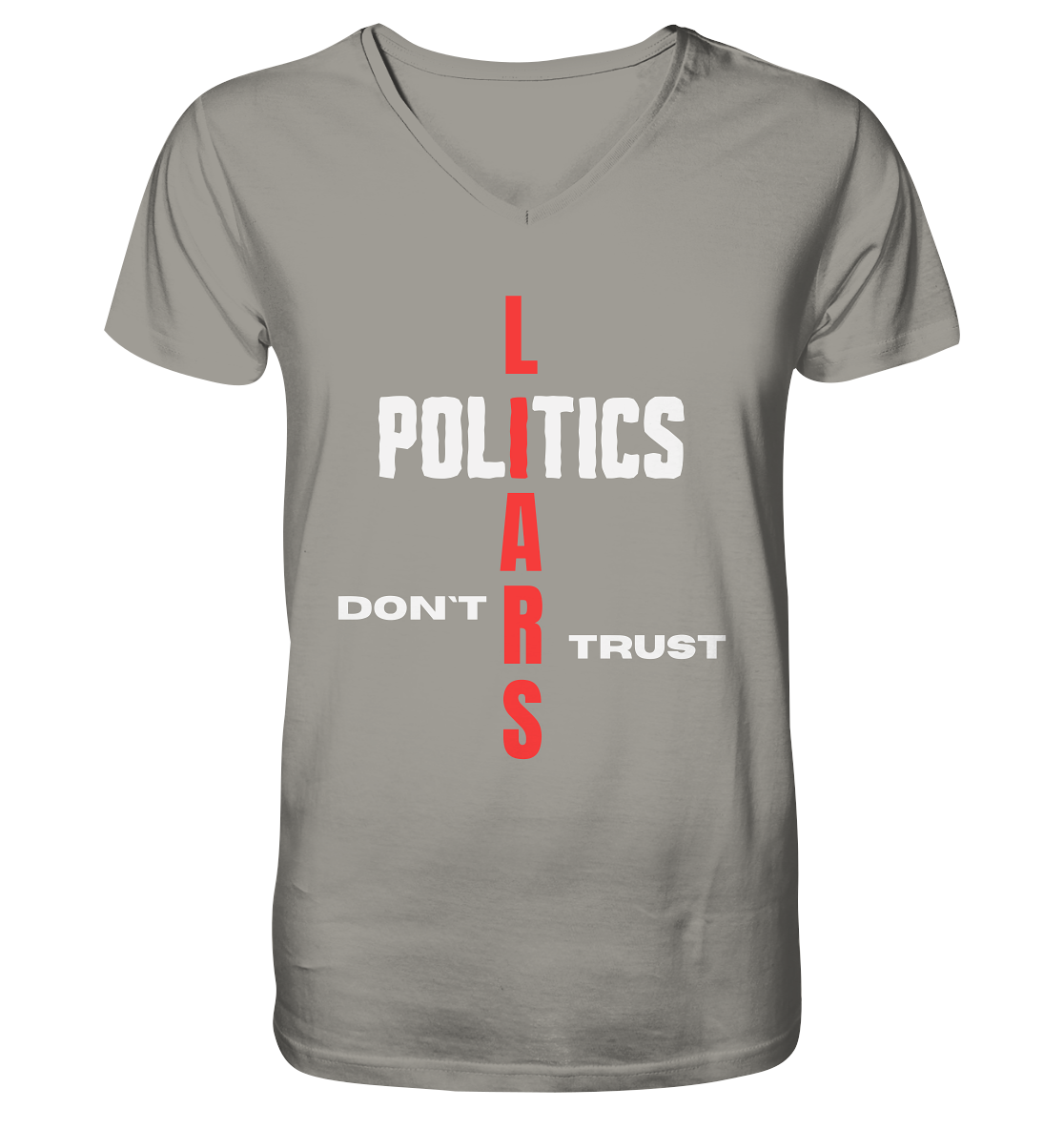 DON`T TRUST POLITICS, LIARS (Version 2) - V-Neck Shirt