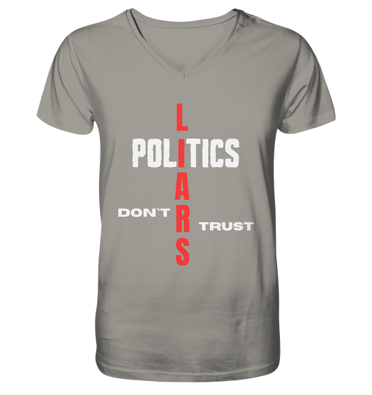 DON`T TRUST POLITICS, LIARS (Version 2) - V-Neck Shirt