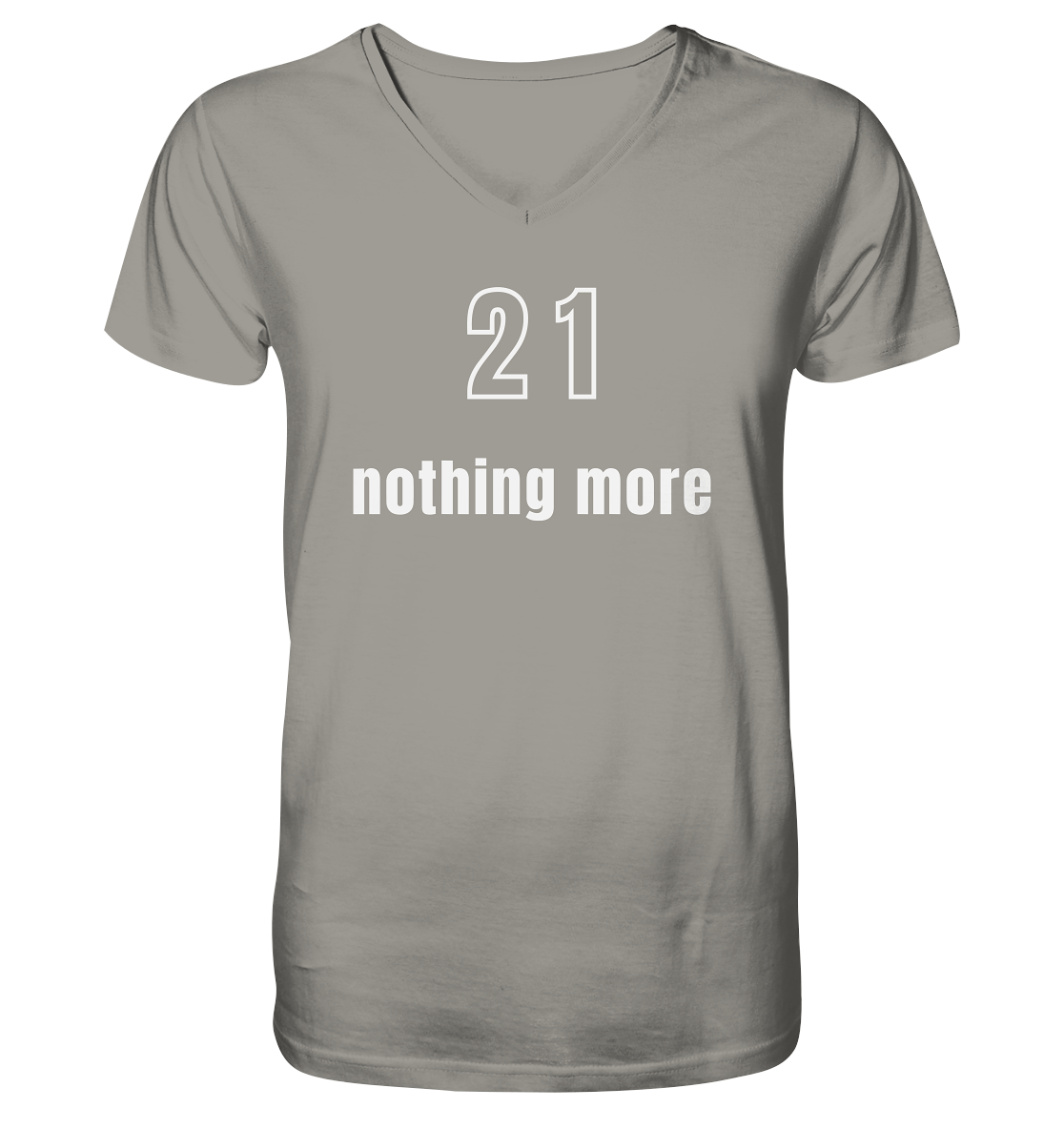 21 - nothing more (Text only) - V-Neck Shirt