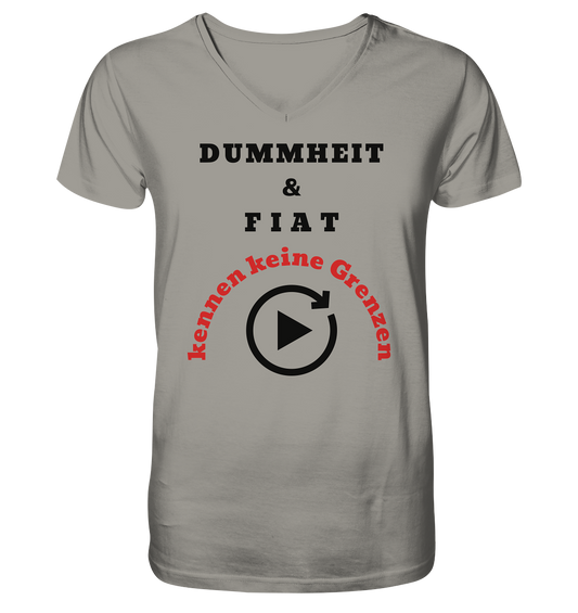 DUMMHEIT & FIAT kennen keine Grenzen (ROT) # PLAYBUTTON UNENDLICH   - V-Neck Shirt