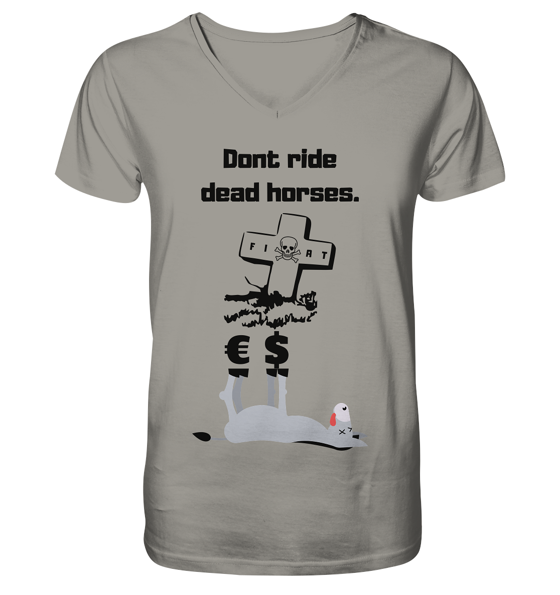 DON`T RIDE DEAD HORSES - Esel € $ (Grabstein, Fiat-Totenkopf) - V-Neck Shirt