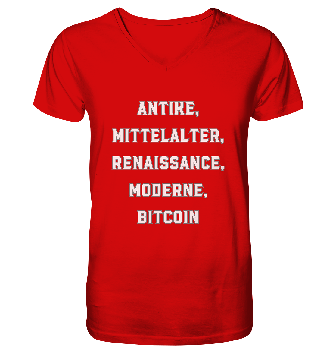 ANTIKE, MITTELALTER, RENAISSANCE, MODERNE, BITCOIN  - V-Neck Shirt