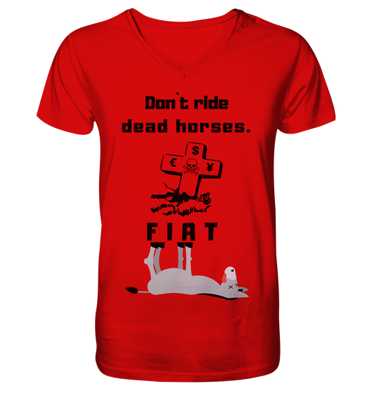 DON`T RIDE DEAD HORSES. (Grabstein, Esel, FIAT) - V-Neck Shirt