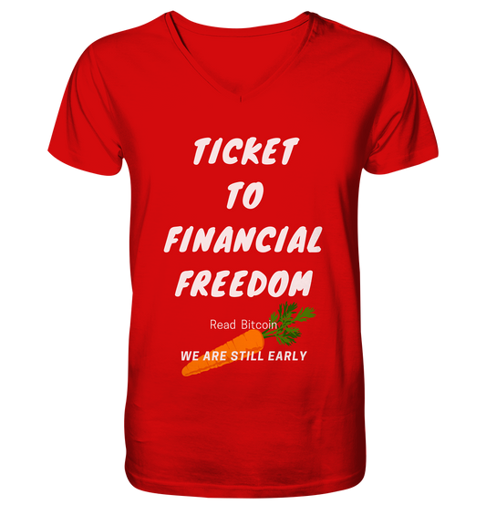 TICKET TO FINANCIAL FREEDOM (Carrot Version) Read Bitcoin - We are still early  - V-Neck Shirt