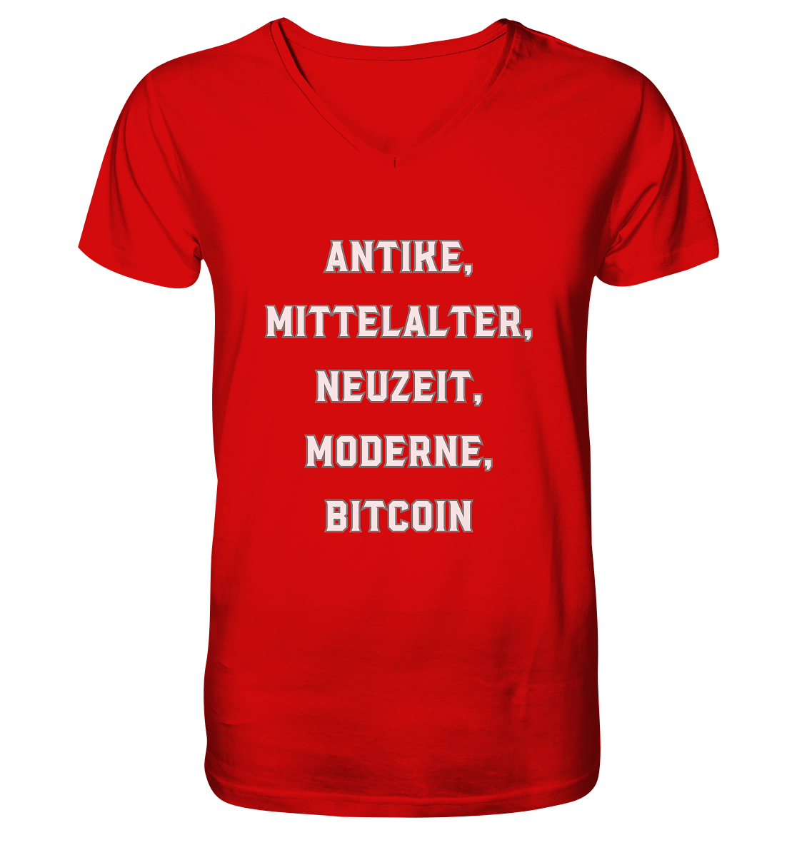 ANTIKE, MITTELALTER, NEUZEIT, MODERNE, BITCOIN - V-Neck Shirt