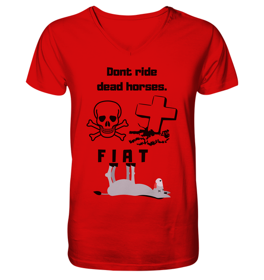 DON`T RIDE DEAD HORSES - FIAT (Grabstein, Totenkopf, Esel)  - V-Neck Shirt