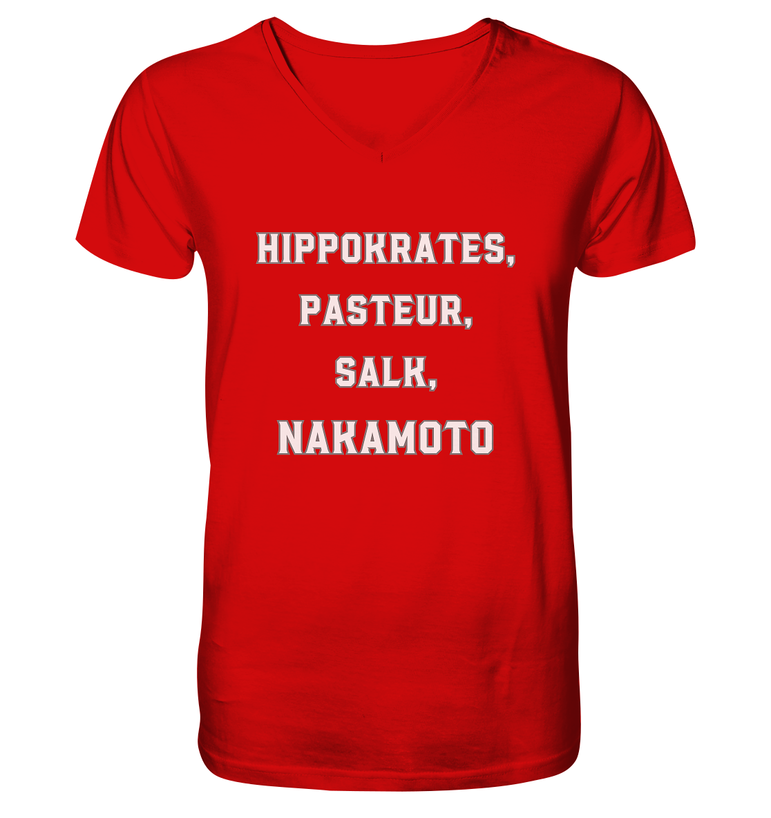 Hippokrates, Pasteur, Salk, Nakamoto - V-Neck Shirt