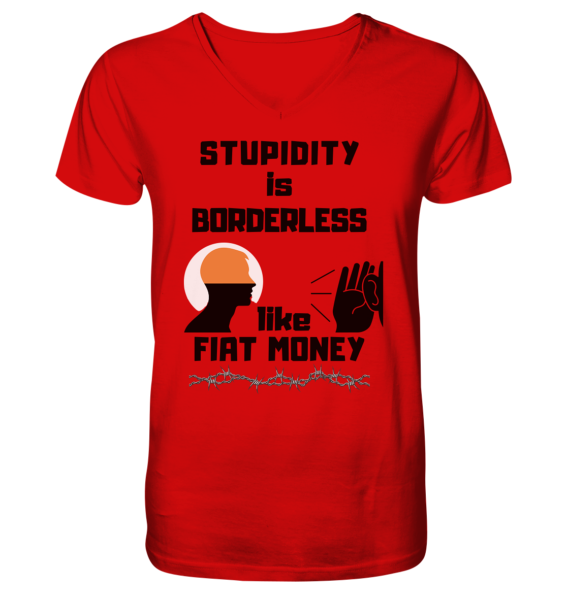 STUPIDITY is BORDERLESS  like FIAT MONEY (Flüstern / Lauschen Grafik)  - V-Neck Shirt