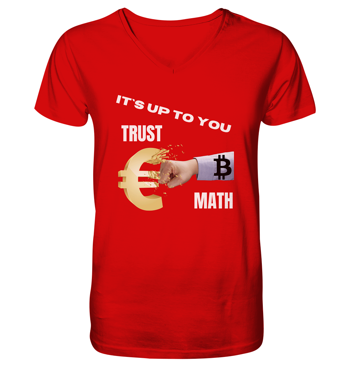 It`s up to you - TRUST or MATH - V-Neck Shirt