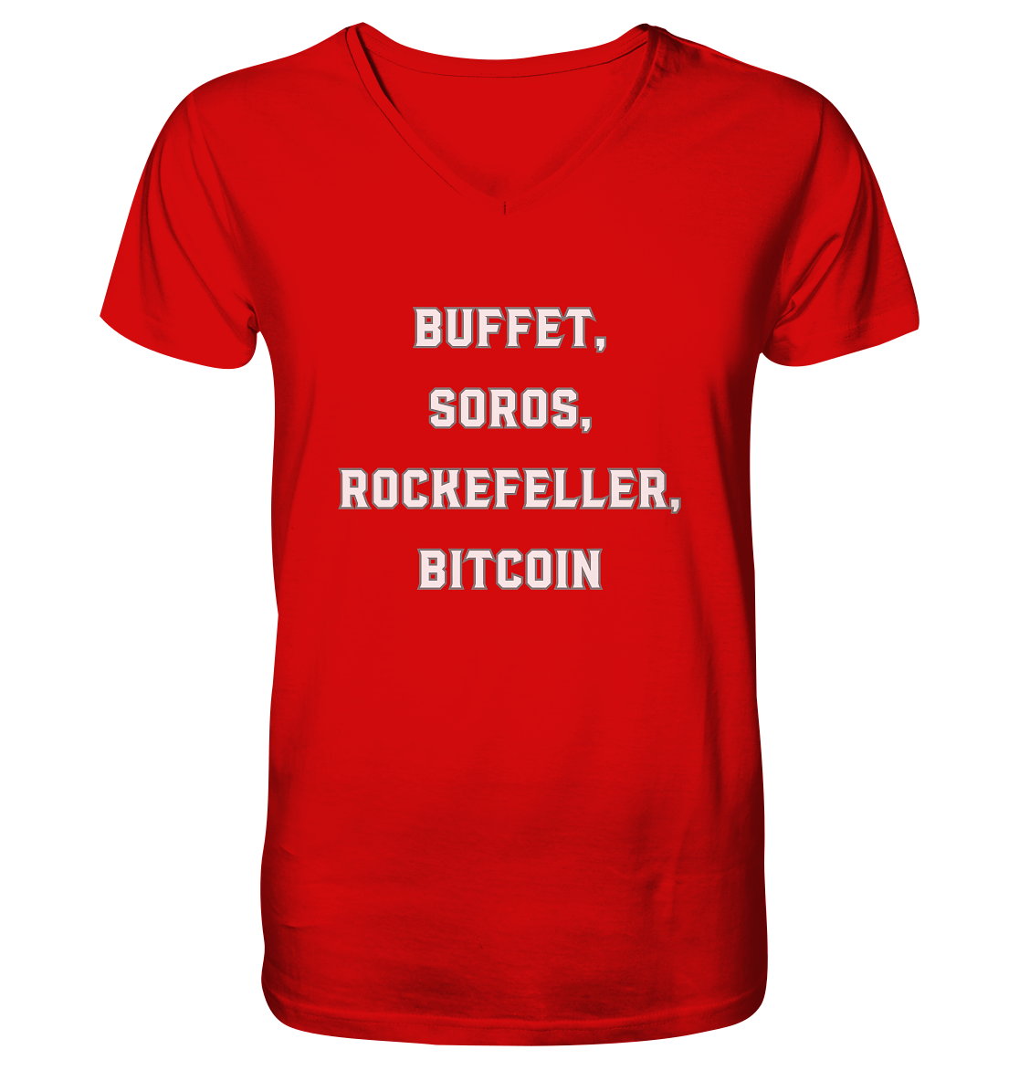 BUFFET,SOROS, ROCKEFELLER, BITCOIN  - V-Neck Shirt