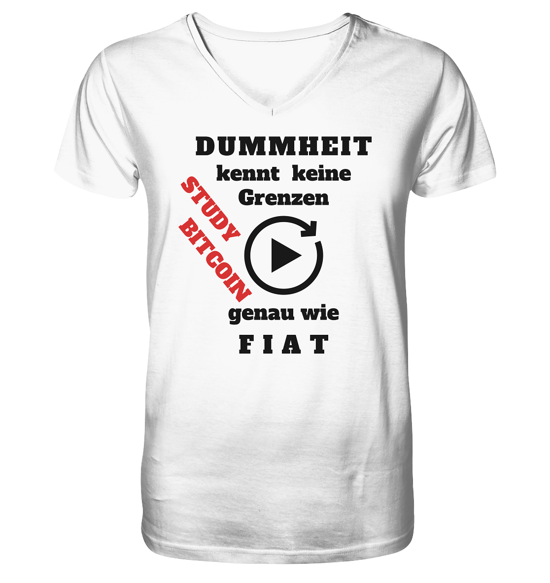 DUMMHEIT kennt keine Grenzen - genau wie FIAT - STUDY BITCOIN (schräg, rot)  - V-Neck Shirt