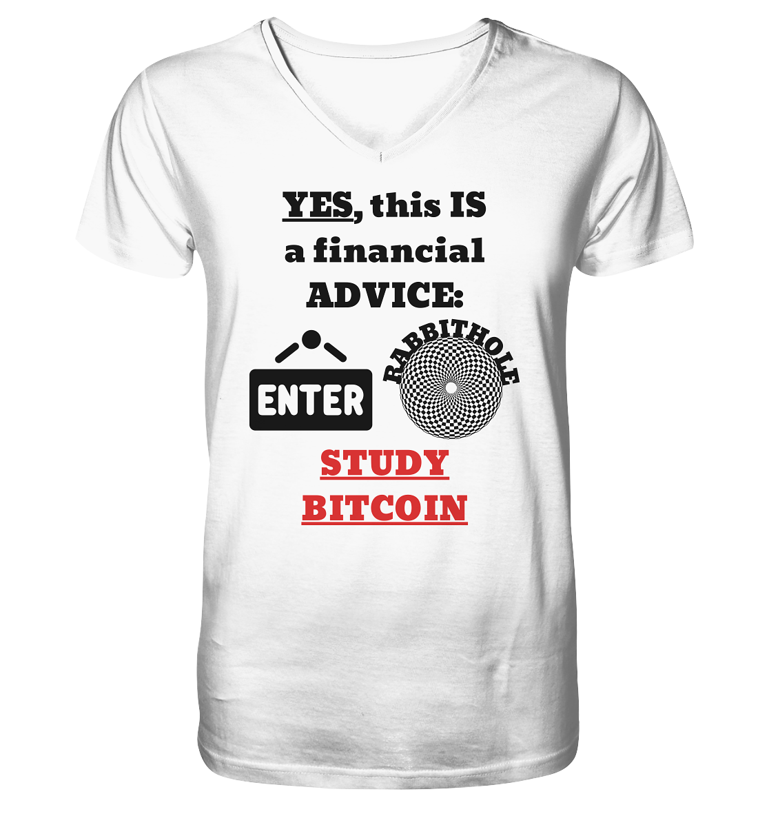 YES, this IS a financial ADVICE: ENTER - RABBITHOLE (Grafiken) - STUDY BITCOIN  - V-Neck Shirt